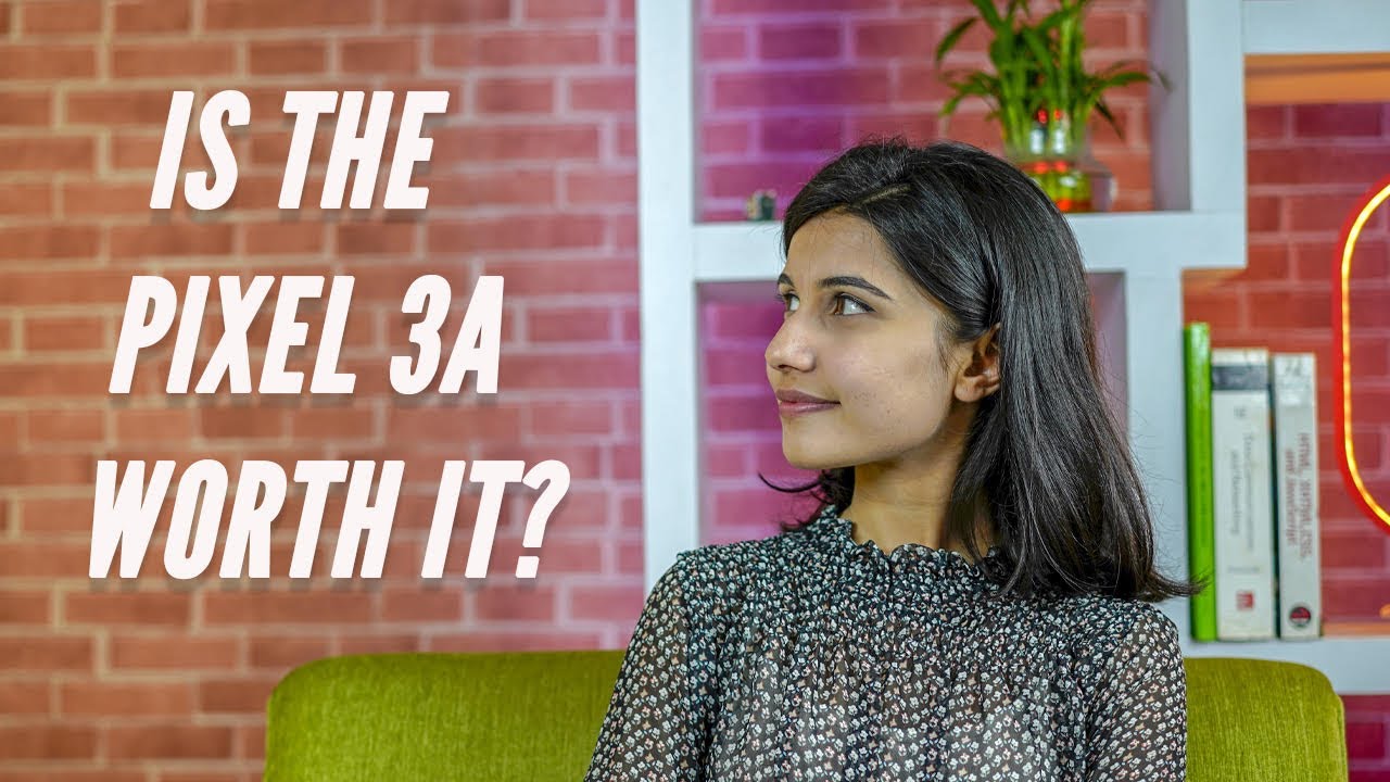 Google Pixel 3A: Is it really worth it outside the US?