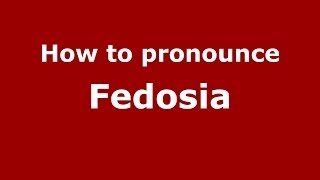How to pronounce Fedosia