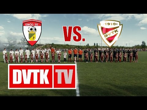 Emőd - DVTK | 0-9 | Hírverő mérkőzés | 2016. május 10. | DVTK TV