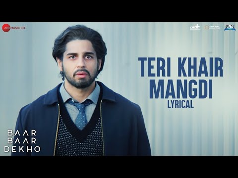 Teri Khair Mangdi - Lyrical | Baar Baar Dekho | Sidharth Malhotra & Katrina Kaif | Bilal Saeed