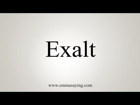 How To Say Exalt