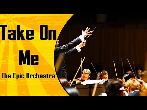 A-ha - Take On Me | Epic Orchestra (2019)