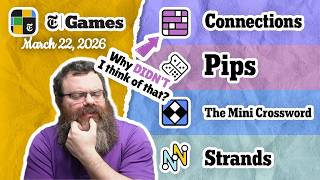 NYT Connections, Pips, Mini Crossword, and Strands | March 22, 2026