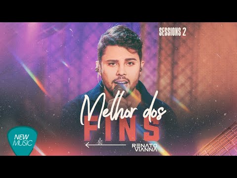 Melhor Dos Fins - Renato Vianna