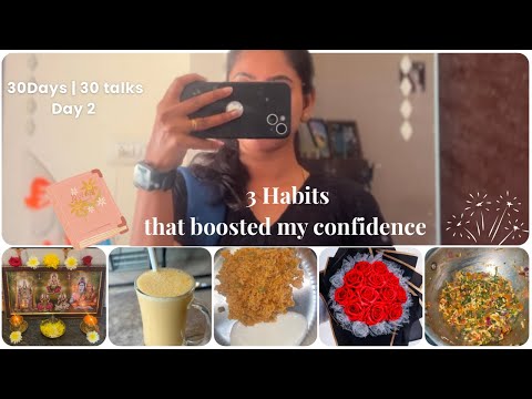 3 Habits that boosted my confidence| Day 2| #preeview 