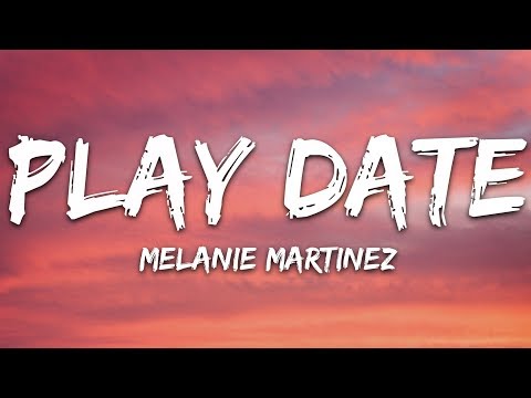 Melanie Martinez - Play Date (Lyrics) "i guess i'm just a playdate to you"
