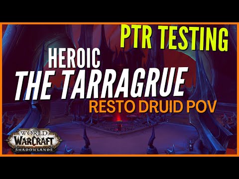 PTR Heroic Tarragrue | Resto Druid PoV | Sanctum of Domination