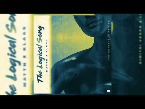 MATTN × Klaas - The Logical Song (Dimitri Vegas & Like Mike Remix)
