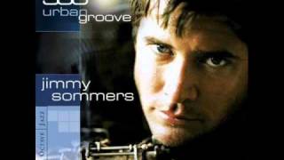 Jimmy Sommers - Tell Me You Got It