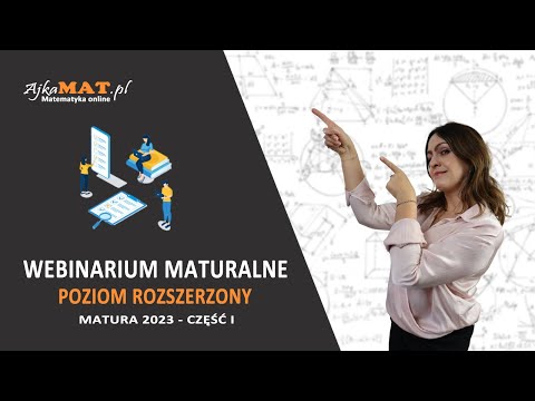 #2 Webinarium maturalne 2023 z matematyki - Matura rozszerzona - część I