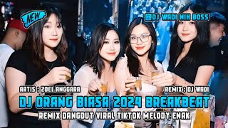 Download lagu DJ ORANG BIASA 2024 BREAKBEAT REMIX DANGDUT VIRAL TIKTOK MELODY ENAK [ DJ WADI BREAKBEAT  ] mp3