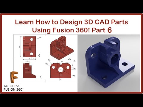 Learn How to Design 3D CAD Parts using Fusion 360 in Just a Few Easy Steps! Part 6