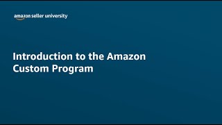 Introduction to the Amazon custom program