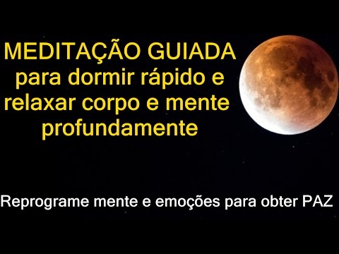 MEDITAÇÃO GUIADA para dormir rápido, livrar-se da insônia MEDITAÇÃO MINDFULNESS DE ATENÇÃO PLENA