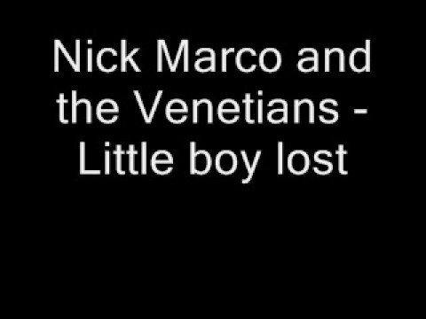 Nick Marco and the Venetians - Little boy lost