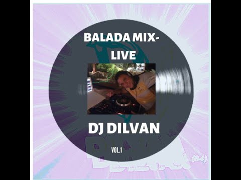 BALADA MIX 01 DJ- DILVAN  LIVE