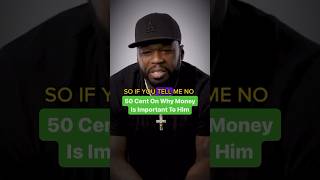 50 Cent On Why Money Is Important To Him