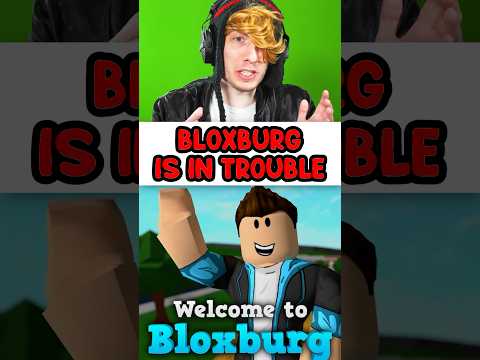 ROBLOX BLOXBURG IS IN TROUBLE