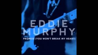Eddie Murphy -  Promise You Won&#39;t Break My Heart (Audio)