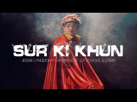 SUR KI KHUN (Voices of the Children) JESSIE LYNGDOH [Ft  Byrki Govt  L.P School & Crizia]