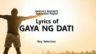 GAYA NG DATI LYRICS GARY V