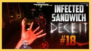 Deceit #18 - INFECTED SANDWICH | Swiftor