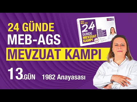 2025 MEB - AGS 24 Günde Mevzuat Bilgisi Kampı 13. Gün - 1982 Anayasası - Yasemin Özkanlı