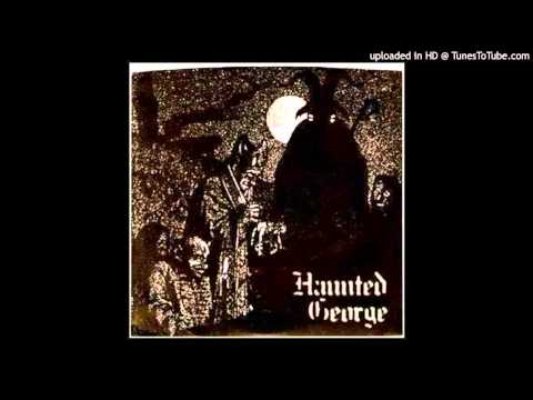 Haunted George - What Kinda Tracks Are Those ?