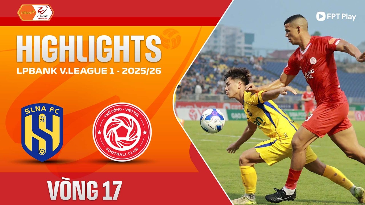 Sông Lam Nghệ An vs Thể Công Viettel Highlights
