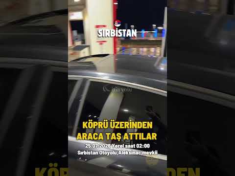 25.07.2026 Yerel saat 02:00 Köprüden gelen taş aracın sunroof camını kırdı Sılayolu yeni2026