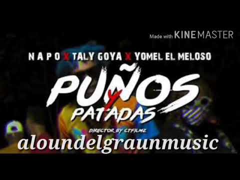 Tali Goya X Napo X Yomel El Meloso - Puños Y Patadas