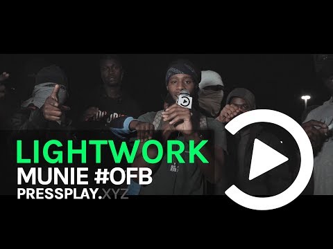 #OFB Munie - Lightwork Freestyle | Pressplay