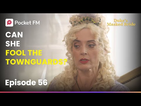 Ep 56 | Can I Stepmother fool the town guards? | The Duke's Masked Bride