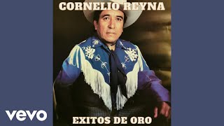 Cornelio Reyna - Me Sacaron Del Tenampa (Audio)