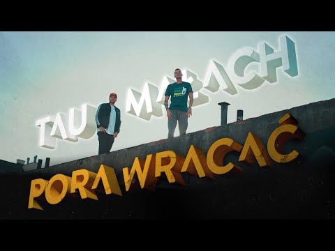 Tau - Pora wracać feat. Małach