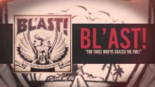 BL'AST! - For Those Who've Graced The Fire!