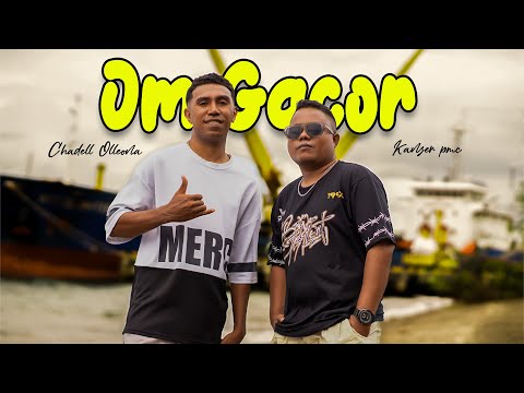 Kanzer pmc - OM GACOR (feat. Chadell Olleona) (Official Music Video)