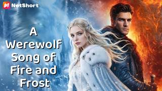 🔥Global Premiere【A Werewolf Song of Fire and Frost】full HD