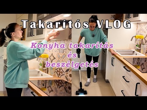 Konyha takarítás és beszélgetős VLOG