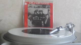 Dr. Feelgood - Put Him Out Of Your Mind ( United Artists ).
