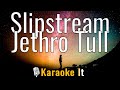 Slipstream - Jethro Tull (Lyrics) 4K