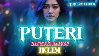 Download lagu PUTERI - IKLIM [ ROCK VERSION ] (Lirik Lagu)  mp3