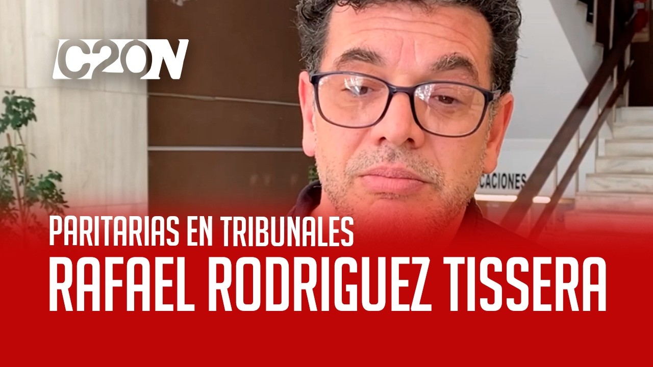 C20 Noticias | Paritarias en tribunales - Rafael Rodriguez Tissera
