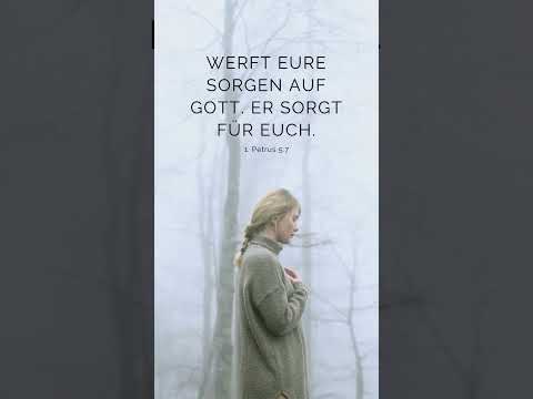 Werft eure Sorgen auf Gott  Er sorgt für euch  1  Petrus 5 7