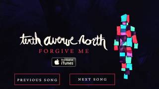 Forgive Me - Tenth Avenue North (Official Audio)
