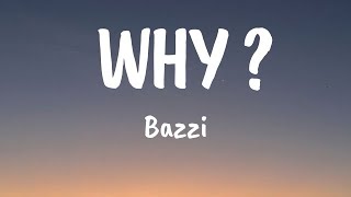 Download lagu Bazzi - Why (Lyrics) mp3