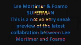 Lee Mortimer & Foamo SUPERMAN