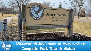 Discover Osborne Metro Park: Hidden Gem in Huron, Ohio | Complete Park Tour & Guide