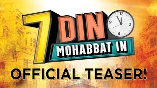 7 Din Mohabbat In | Official Teaser | Mahira Khan, Sheheryar Munawar | B4U