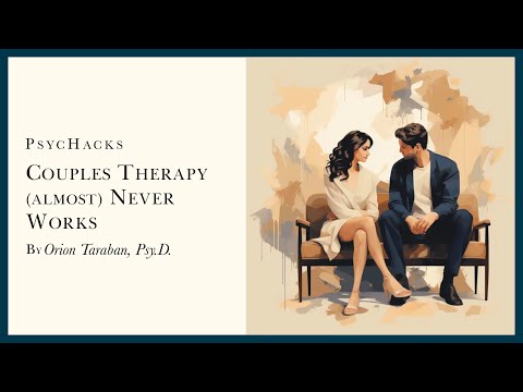 COUPLES therapy (almost) NEVER WORKS: you are not the client
